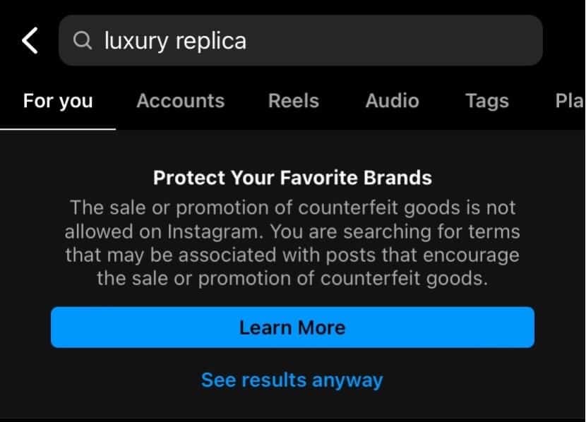Here is a screenshot of the warning messages that appears when you search luxury replica on Instagram.