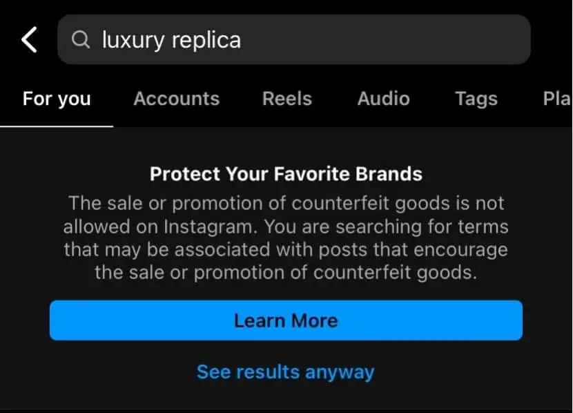 Here is a screenshot of the warning messages that appears when you search luxury replica on Instagram.